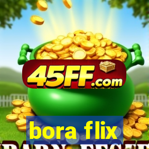 bora flix